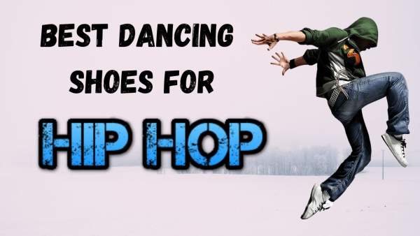 Best Shoes for Dancing Hip Hop