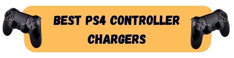 Best PS4 Controller Chargers